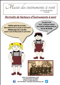 Atelier pour enfants (7-12 ans) : Portraits de facteurs d'instruments à vent. Le jeudi 7 avril 2016 à La Couture-Boussey. Eure.  10H00